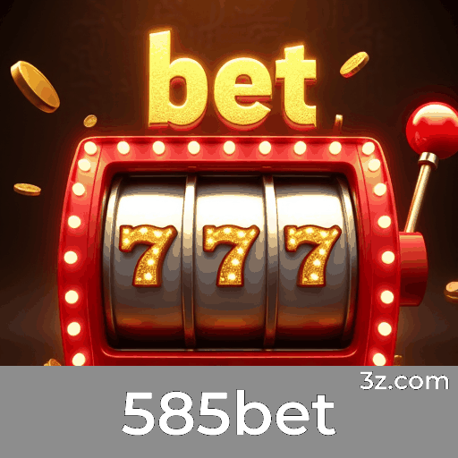 585bet: Plataforma de Apostas e Cassino Confiável